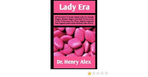 LADY ERA: All You Need To Know About Lady Era Female Viagra, Women ...