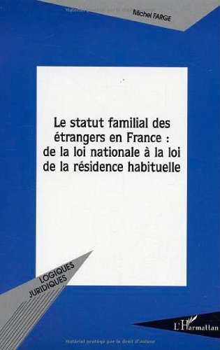 Le  statut familial des étrangers en France