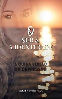 Livro O Ser & a Identidade: A outra versão da Depressão