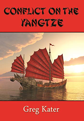 Conflict on the Yangtze (The Warramunga Series Book 4) by [Kater, Greg]