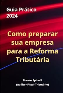 Livro Como Preparar Sua Empresa Para A Reforma Tributária
