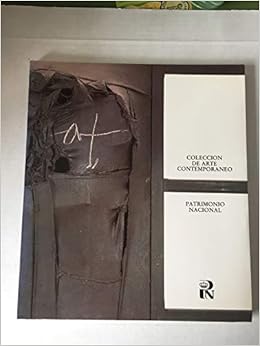 Colección de arte contemporáneo del Patrimonio Nacional ...