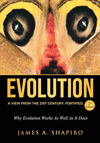 Evolution: A View from the 21st Century. Fortified.: Shapiro