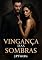 Livro Vingança das Sombras: O amor que destrói a escuridão e a alma