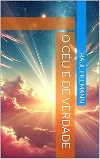 Livro O CÉU É DE VERDADE