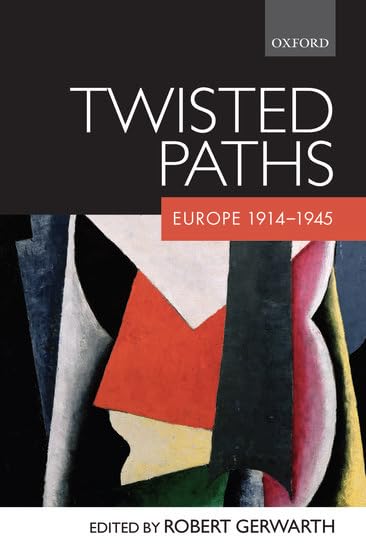 Twisted Paths: Europe 1914-1945