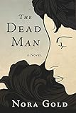 Nora Gold, "The Dead Man" (Inanna Publications, 2016)