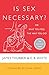 Is Sex Necessary?: Or Why You Feel the Way You Do by James Thurber, E. B. White