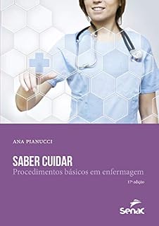 Livro Saber cuidar: procedimentos básicos em enfermagem (Apontamentos)