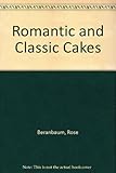 Romantic and Classic Cakes (Great American cooking schools) by 