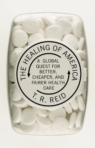 The Healing of America: A Global Quest for Bett... B00I8Y3TVW Book Cover