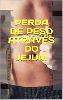 Livro PERDA DE PESO ATRAVÉS DO JEJUM