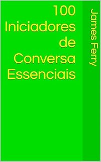 Livro 100 Iniciadores de Conversa Essenciais