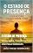 Livro O Estado de Presença: Viva o Agora, Transforme Tudo