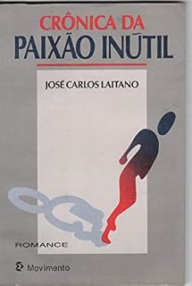 Livro Crônica da paixão inútil