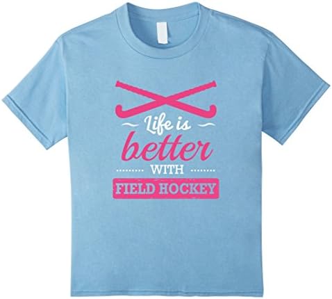 Kids Field Hockey Shirt, Life is Better With Field Hockey Shirt 10 Baby Blue