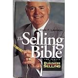 The Selling Bible : For People in the Business of Selling, Lawhon, John F., 1571780076
