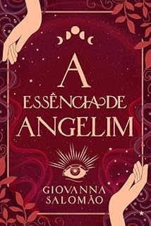 Livro A Essência de Angelim (Contos da Vila Silenciosa Livro 3)
