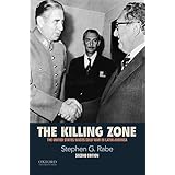 The Killing Zone: The United States Wages Cold War in Latin America