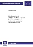 Image de Die Berufsfreiheit und das Recht zu arbeiten: Eine Analyse des Artikels 15 der Charta der Grundrechte der Europäischen Union (Europäische ... Univer