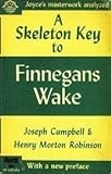A Skeleton Key to Finnegans Wake (A Viking Compass Book C-74) by Joseph Campbell (1961-01-20)