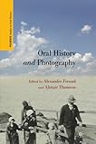 Image de Oral History and Photography (Palgrave Studies in Oral History)