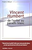 Vincent Humbert, de l'enfer au paradis blanc by 