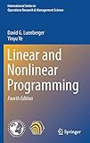 Linear and Nonlinear Programming (International Series in Operations Research & Management Science)
