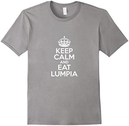 Men's Keep Calm And Eat Lumpia Filipino Popular Food Snack T-Shirt Large Slate
