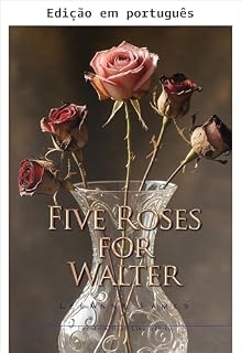 Livro Cinco rosas para Walter (Série A linha azul Livro 3)