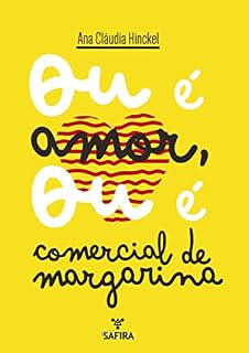 Livro Ou é amor ou é comercial de margarina