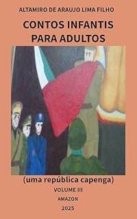 Livro Contos infantis para adultos: (uma república capenga) volume III