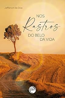 Livro NOS RASTROS DO BELO DA VIDA