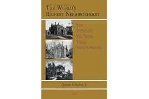 The World's Richest Neighborhood: How Pittsburgh's East Enders Forged American Industry