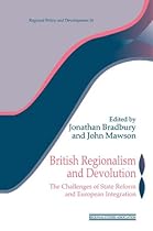 British Regionalism and Devolution: The Challenges of State Reform and European Integration (Regions and Cities)