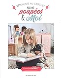 Vêtements de poupées au crochet pour mes copines & moi (SECRETS DE BLOGUEUSES) (French Edition) by