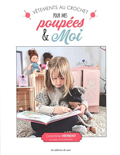 Vêtements de poupées au crochet pour mes copines & moi (SECRETS DE BLOGUEUSES) (French Edition) by Corentine HERENT