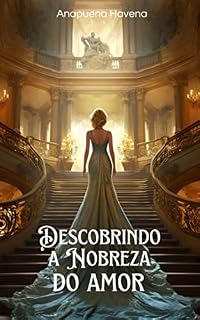 Livro Descobrindo a Nobreza do Amor
