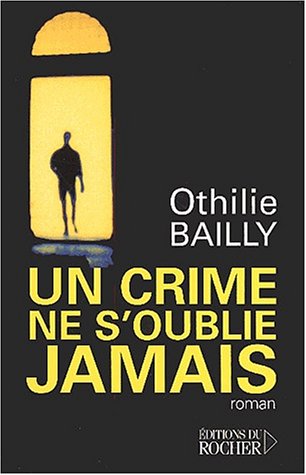 Un  crime ne s'oublie jamais