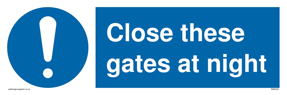 Pack of five - Close these gates at night Sign - 300x100mm - L31