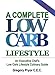 A Complete Low Carb Lifestyle: An Executive Chef's Low Carb Lifestyle Culinary Guide by 