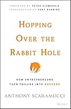 Hopping over the Rabbit Hole: How Entrepreneurs Turn Failure into Success