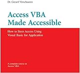 Access VBA Made Accessible: A Complete Course on Microsoft Access Programming (Visual Training serie