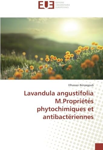 Lavandula angustifolia M.Propriétés phytochimiques et antibactériennes