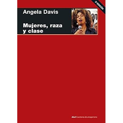 Mujeres, raza y clase (Cuestiones de antagonismo) Mujeres, raza y clase (Cuestiones de antagonismo)