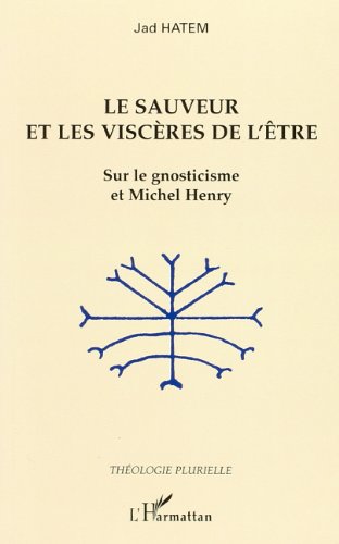 Le  Sauveur et les viscères de l'être