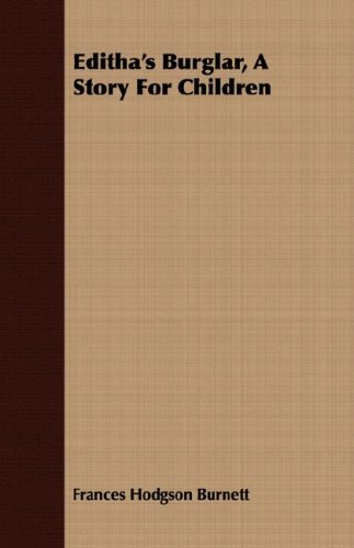 Editha's Burglar: A Story for Children