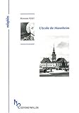 L'école de Mannheim ou L'Athènes musicale des pays germaniques by 