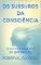 Livro OS SUSSUROS DA CONSCIÊNCIA: O EU QUE FALA E O EU QUE ESCUTA