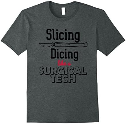 Mens Slicing and Dicing like a surgical Tech T-shirt 3XL Dark Heather
